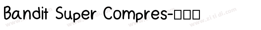 Bandit Super Compres字体转换